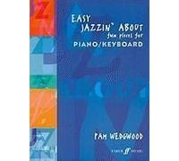 Easy Jazzin'about Fun Pieces For Piano/Keyboard