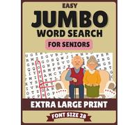 Easy Jumbo Word Search for Seniors: 100 Easy-to-Read Jumbo Puzzles with Extra Large Print Letters to Relax the Mind, Improve Focus, and Keep Your Brain Active