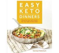 Easy Keto Dinners by Carolyn Ketchum Inconnu (Auteur)