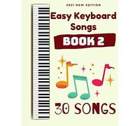 Easy Keyboard Songs: Book 2: 30 Songs