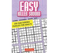 Easy Killer Sudoku: 250 Sum Sudoku Puzzles for Adults