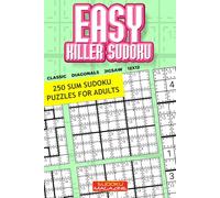 Easy Killer Sudoku: 250 Sum Sudoku Puzzles for Adults