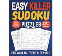 Easy Killer Sudoku Puzzle Book for Adults, Teens & Seniors: 500+ Beginner Friendly Logic Puzzles with Clear Cages, Extra Jigsaw, Diagonal & Samurai Variants, and Full Solutions
