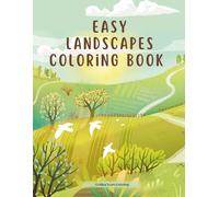 Easy Landscapes Coloring Book: Large Print Nature Scenes for Seniors | Simple Mountains, Meadows, Rivers, and Beaches for Relaxation and Stress Relief