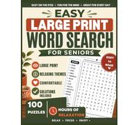 Easy Large Print Word Search for Seniors: 100 Easy-to-Read Word Search Puzzles with Relaxing Themes . Positive Words, Nature, Daily Life, Hobbies and ... Included. Relax, Focus & Enjoy Every Day