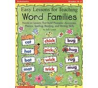 Easy Lessons For Teaching Word Families: Hands-On Lessons That Build Phonemic Awareness, Phonics, Spelling, Reading, And Writing Skills