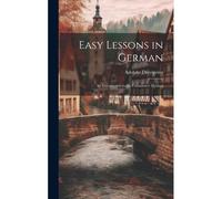 Easy Lessons In German: An Introduction To The Cumulative Method