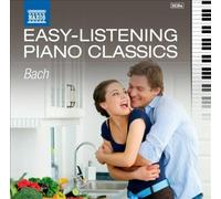 Easy-Listening Piano Classics: Bach [CD] NEUF