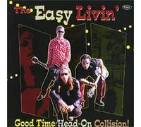 Easy Livin' - Good Time Head-on Collision