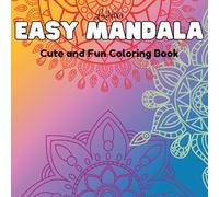 Easy Mandala Coloring Book: Fun And Easy Coloring Book with Easy and Simple Designs for Relaxation