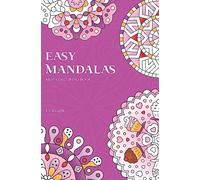Easy Mandalas Mini Colouring Book: 50 Original Travel Size Mandala Designs For Relaxation