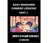 Easy Mandarin Chinese Lessons (Part 1)- Multiple Answer Objective Type, Moderate Level Test Series for Kids and Beginner Students of Chinese, Reading ... Characters, Easy Mind Games, HSK All Levels