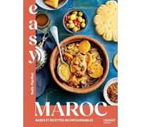 Easy Maroc: Bases et recettes incontournables