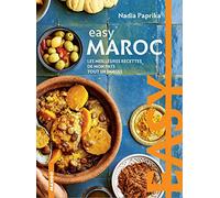 Easy Maroc - Les Meilleures Recettes De Mon Pays Tout En Images