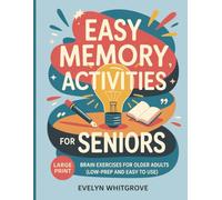 Easy Memory Activities for Seniors: Brain Exercises for Older Adults (Low-Prep and Easy to Use)