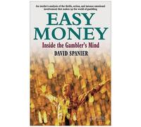 Easy Money : Inside The Gambler's Mind