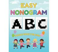 Easy Nonogram Puzzle Book For Kids: 100 Educational Puzzles For Children With Solutions