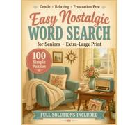 Easy Nostalgic Word Search for Seniors - Extra Large Print: 100 Simple Puzzles of the Good Old Days for Adults with Dementia or Low Vision - No Backwards Words - All Answers Inside - A Thoughtful Gift