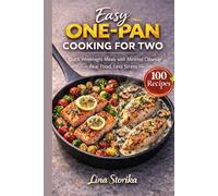 Easy One-Pan Cooking for Two: Quick Weeknight Meals with Minimal Cleanup - Real Food, Less Stress