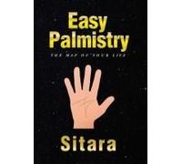 Easy Palmistry: The Map Of Your Life