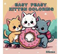 Easy peasy kitten coloring: Relaxing and Fun Kitten Coloring for Kids & Adults