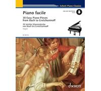 Easy Piano Classics: 30 Pièces faciles de Bach à Gretchaninoff. piano.