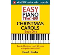 Easy Piano Teacher Christmas Carols - Book One: Twenty Christmas carols & hymns arranged for easy piano