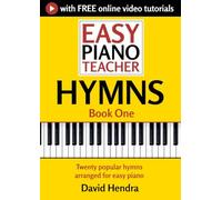 Easy Piano Teacher Hymns - Book One: Twenty popular hymns arranged for easy piano