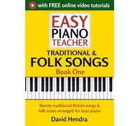 Easy Piano Teacher Traditional & Folk Songs - Book One: Twenty traditional British songs & folk tunes arranged for easy piano