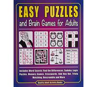 Easy Puzzles and Brain Games for Adults: Includes Word Search, Find the Differences, Sudoku, Logic Puzzles, Memory Games, Crosswords, Odd One Out, Trivia Matching, Unscramble and More