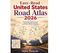 Easy-Read United States Road Atlas 2026: Big Clear Maps, Large Scale Layout, Interstate Highways, City Insets, Scenic Routes and Stress-Free Navigation