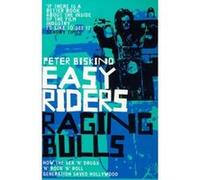 Easy Riders, Raging Bulls Biskind, Peter (Auteur)