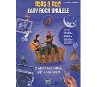 Easy Rock Ukulele: 12 Great Rock Songs-Just A Few Chords