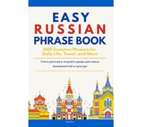 Easy Russian Phrase Book: 1500 Essential Phrases for Daily Life, Travel, and More