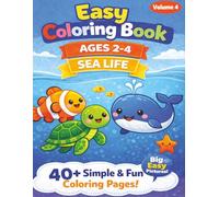Easy Sea Life Coloring Book for Kids Ages 2-4: Big Simple Ocean Animals for Toddlers | 40+ Easy & Fun Coloring Pages with Fish, Turtle, Whale & More