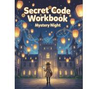 Easy Secret Code Workbook for Kids: Mystery Night: Step-by-Step Substitution Cipher Puzzles That Build Confidence (Ages 6+)