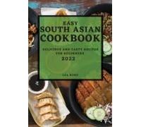 Easy South Asian Cookbook 2022