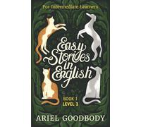 Easy Stories in English for Intermediate Learners: 10 Fairy Tales to Take Your English From OK to Good and From Good to Great