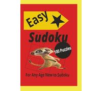 Easy Sudoku 100 Puzzle Book: 100 Easy Sudoku Puzzles for the Beginner of any age. Perfect gift for anyone who enjoys relaxing brain games