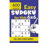 Easy Sudoku 6x6 for Kids: 600 Easy Puzzles | Kids Sudoku Book 6x6 Large Print | 6x9" Travel Size
