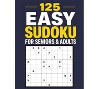 Easy Sudoku for Seniors: 125 Large Print Puzzles to Keep Your Brain Young and Improve Memory An Activity Book for Adults