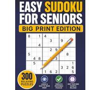 Easy Sudoku for Seniors: Fun & Relaxing Large Print Puzzles to Boost Memory and Logic A Perfect Gift for Puzzle Lovers • Includes Solutions