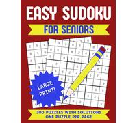 Easy Sudoku for Seniors: Large Print Sudoku Book for Seniors and Beginners - 200 Easy Puzzles with Solutions for Brain Exercise and Relaxation