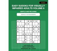 Easy Sudoku for Visually Impaired Adults Volume 6: Extra Large Print Sudoku for Seniors | 250 Easy Brain Training Puzzles with Solutions