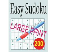 Easy Sudoku Large Print: 200 Puzzles, How To Play Sudoku And Solutions, 11 x 8.5 inches.