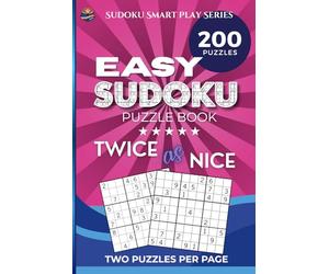 Easy Sudoku Puzzle Book - Twice as Nice: Sudoku Games, 200 puzzles, two per page, solutions included, Logic games to boost brain power, Perfect for All ages - Teens Adults and Seniors
