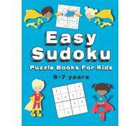 Easy Sudoku Puzzle Books For Kids: 150+ Sudoku Puzzles | Ages 5-7 | Large Print