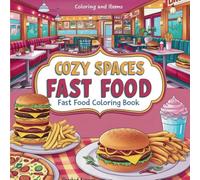 Easy Sweet and Fast-Food for Kids Coloring Book: Stress-Free Fun! Easy-to-Color: Easy Sweet Fast-Food Coloring Book Sweet and Colorful: Great for kids