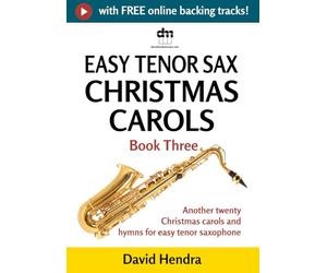 Easy Tenor Sax Christmas Carols - Book Three: Another twenty traditional Christmas carols and hymns for easy tenor saxophone