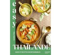Easy Thaïlande - Bases Et Recettes Incontournables
